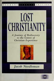 Cover of: Lost Christianity: a journey of rediscoveryto the centre of Christian experience.