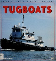 Cover of: Tugboats by William Burt