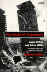 Death of Yugoslavia by Allan Little, Laura Silber