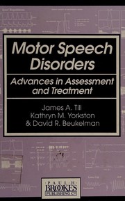 Cover of: Motor speech disorders: advances in assessment and treatment