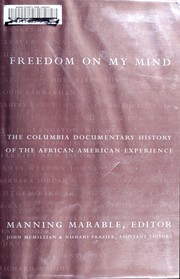 Cover of: Freedom on my mind: the Columbia documentary history of the African American experience