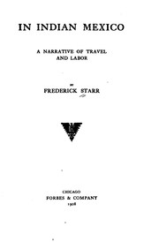Cover of: In Indian Mexico: a narrative of travel and labor by Frederick Starr