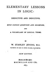 Cover of: Elementary Lessons in Logic: Deductive and Inductive. With Copious Questions and Examples and a ...