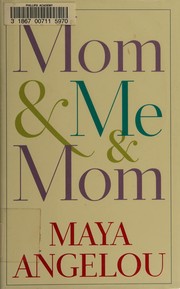 Cover of: Mom & me & mom by by Maya Angelou