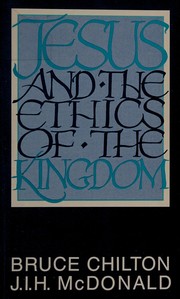 Cover of: Jesus and the ethics of the kingdom