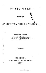 Cover of: Plain Talk About The Protestantism Of To-Day by 