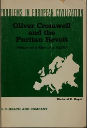 Oliver Cromwell and the Puritan revolt by Richard E. Boyer