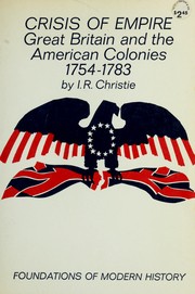 Cover of: Crisis of empire: Great Britain and the American colonies, 1754-1783