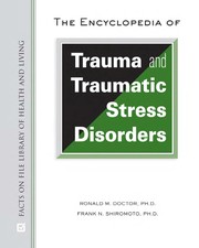 Cover of: The encyclopedia of trauma and traumatic stress disorders by Ronald M. Doctor