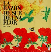 Cover of: La razón de ser de una flor by Ruth Heller