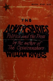 Cover of: The Adversaries; Politics and the Press