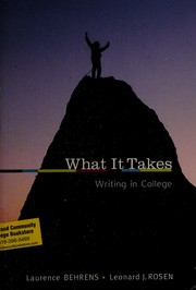 Cover of: What it takes: writing in college