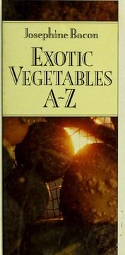 Cover of: Exotic vegetables A-Z