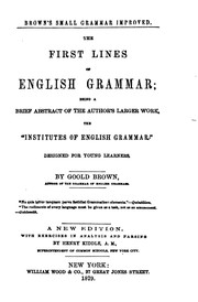 Cover of: The First Lines of English Grammar: Being a Brief Abstract of the Author's Larger Work ...