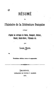 Cover of: Résumé de l'histoire de la littérature française rédige d'après les ouvrages de Baron, Demogeat ... by Ludwig Noiré