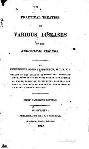 Cover of: A practical treatise on various diseases of the abdominal viscera.