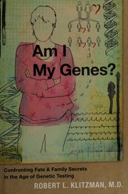 Cover of: Am I my genes? by Robert Klitzman