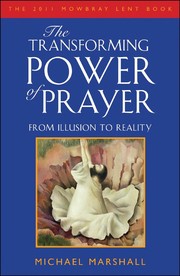 Cover of: The transforming power of prayer: from illusion to reality