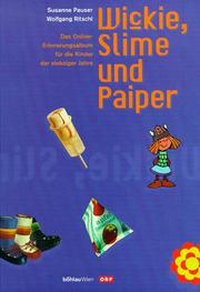 Cover of: Wickie, Slime und Paiper: das Online-Erinnerungsalbum für die Kinder der siebziger Jahre