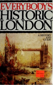 Cover of: Everybody's Historic London: A History & Guide