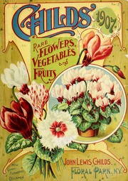 Cover of: Childs' rare flowers, vegetables, and fruits by John Lewis Childs (Firm)