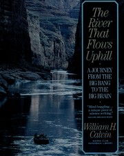 Cover of: The River that Flows Uphill: A Journey From the Big Bang to the Big Brain