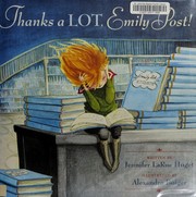 Thanks a lot, Emily Post! by Jennifer LaRue Huget