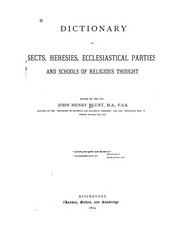 Cover of: Dictionary of sects, heresies, ecclesiastical parties, and schools of religious thought.