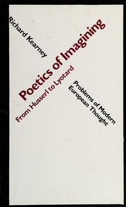 Cover of: Poetics of imagining: from Husserl to Lyotard