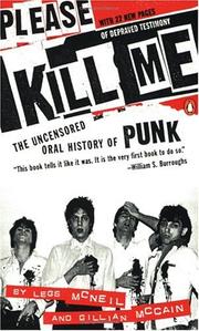 Cover of: Please kill me: the uncensored oral history of punk