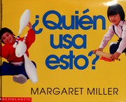 Cover of: Quién usa esto? by Margaret Miller
