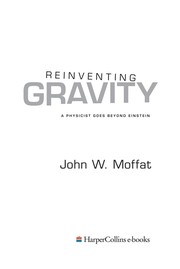 Cover of: Reinventing Gravity by John W. Moffat