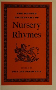Cover of: The Oxford dictionary of nursery rhymes by edited by Iona and Peter Opie