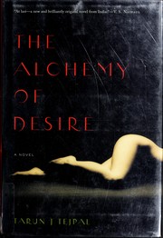 Cover of: The alchemy of desire by Tarun J. Tejpal