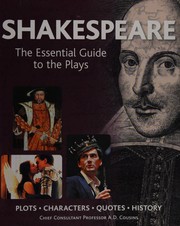 Cover of: Shakespeare: the essential guide to the plays : plots, characters, quotes, history
