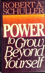 Cover of: Power to grow beyond yourself