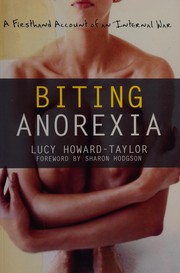 Biting anorexia by Lucy Howard-Taylor