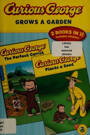 Cover of: Curious George grows a garden: a double reader