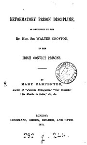 Cover of: Reformatory prison discipline as developed by ... sir Walter Crofton in the Irish convict ...