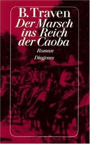 Der Marsch ins Reich der Caoba by B. Traven