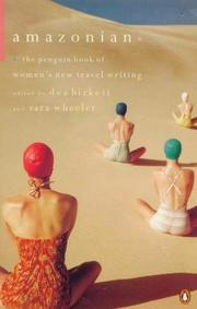 Amazonians : the Penguin book of women's new travel writing