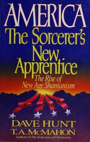 Cover of: America, the sorcerer's new apprentice: the rise of new age shamanism