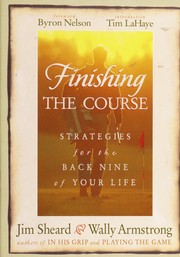 Cover of: Finishing the course: strategies for the back nine of your life