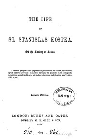 Cover of: The life of St. Stanislas Kostka: of the Society of Jesus