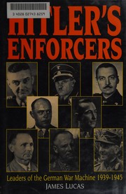 Cover of: Hitler's enforcers: leaders of the German war machine, 1933-1945