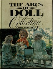 Cover of: The ABC's of doll collecting
