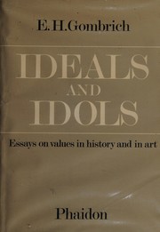 Cover of: Ideals and idols: essays on values in history and in art