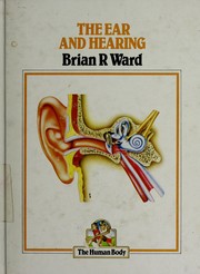 Cover of: The ear and hearing