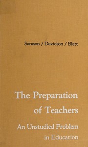 Cover of: The preparation of teachers: an unstudied problem in education