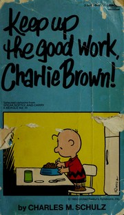 Cover of: Keep Up Good Work Charlie Brown